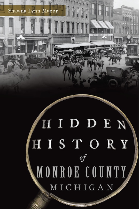 Couverture_Hidden History of Monroe County, Michigan