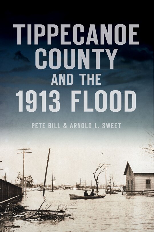 Front cover_Tippecanoe County and the 1913 Flood