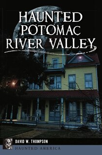 Couverture_Haunted Potomac River Valley
