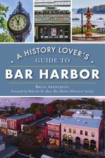 Couverture_A History Lover's Guide to Bar Harbor