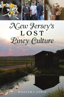 Front cover_New Jersey’s Lost Piney Culture