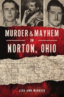 Front cover_Murder & Mayhem in Norton, Ohio