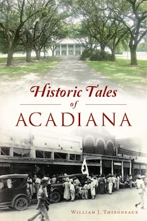 Couverture_Historic Tales of Acadiana