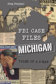 Front cover_FBI Case Files Michigan