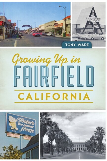 Front cover_Growing Up in Fairfield, California