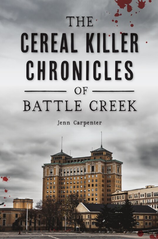 Couverture_The Cereal Killer Chronicles Of Battle Creek