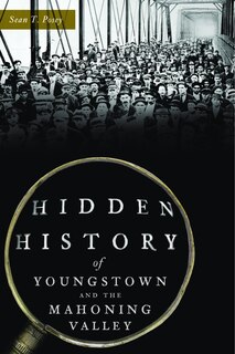 Front cover_Hidden History of Youngstown and the Mahoning Valley