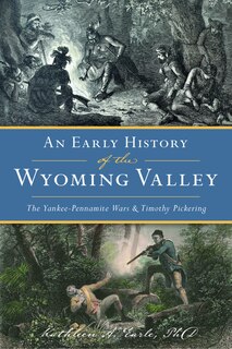 Front cover_Early History of the Wyoming Valley, An
