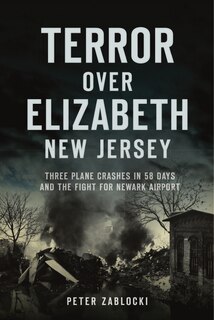 Front cover_Terror over Elizabeth, New Jersey