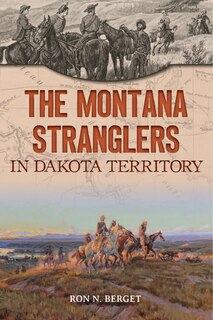 Front cover_The Montana Stranglers in Dakota Territory