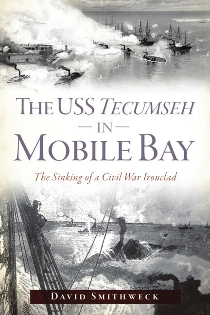 Front cover_The USS Tecumseh in Mobile Bay
