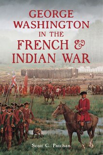 Front cover_George Washington in the French & Indian War