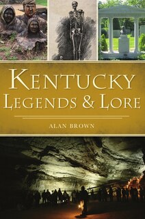 Front cover_Kentucky Legends and Lore