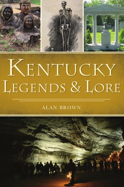 Front cover_Kentucky Legends and Lore