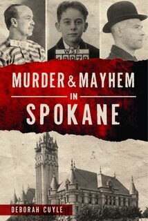 Front cover_Murder & Mayhem in Spokane
