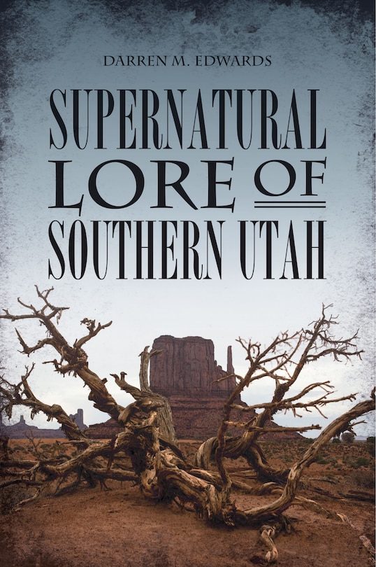 Couverture_Supernatural Lore of Southern Utah