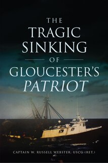 Couverture_The Tragic Sinking of Gloucester's Patriot