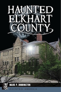 Front cover_Haunted Elkhart County