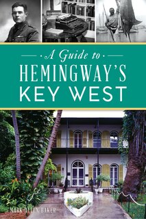 Front cover_Guide to Hemingway’s Key West, A