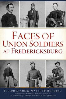 Couverture_Faces of Union Soldiers at Fredericksburg