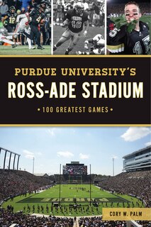 Front cover_Purdue University's Ross-Ade Stadium
