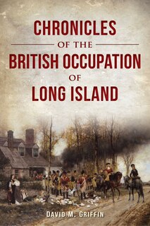 Front cover_Chronicles of the British Occupation of Long Island