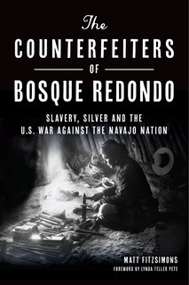 Front cover_The Counterfeiters of Bosque Redondo