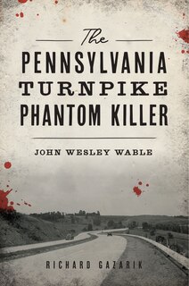Couverture_The Pennsylvania Turnpike Phantom Killer