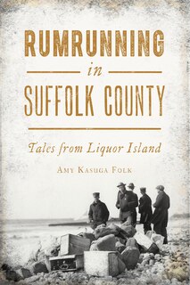 Front cover_Rumrunning in Suffolk County