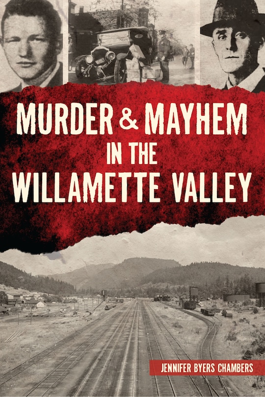 Front cover_Murder & Mayhem in the Willamette Valley