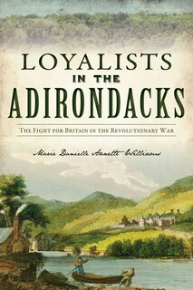 Front cover_Loyalists in the Adirondacks