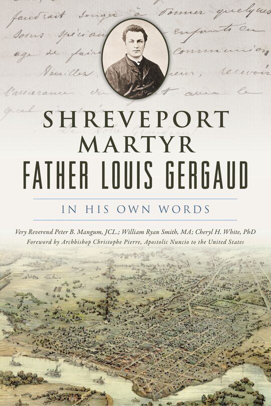 Front cover_Shreveport Martyr Father Louis Gergaud