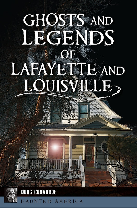 Front cover_Ghosts and Legends of Lafayette and Louisville