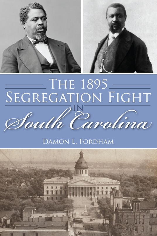 Front cover_The 1895 Segregation Fight in South Carolina