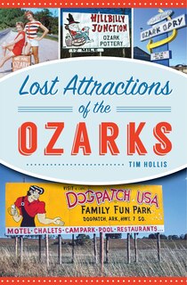 Front cover_Lost Attractions of the Ozarks