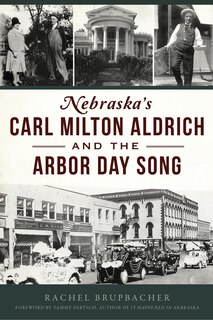 Couverture_Nebraska's Carl Milton Aldrich and The Arbor Day Song