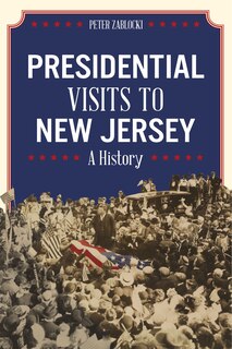 Couverture_Presidential Visits to New Jersey