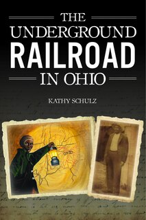 Front cover_Underground Railroad in Ohio, The