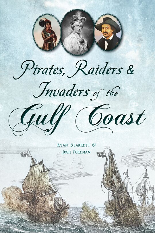 Front cover_Pirates, Raiders & Invaders of the Gulf Coast