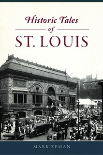 Front cover_Historic Tales of St. Louis