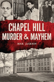 Front cover_Chapel Hill Murder & Mayhem