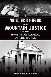 Couverture_Murder and Mountain Justice in the Moonshine Capital of the World