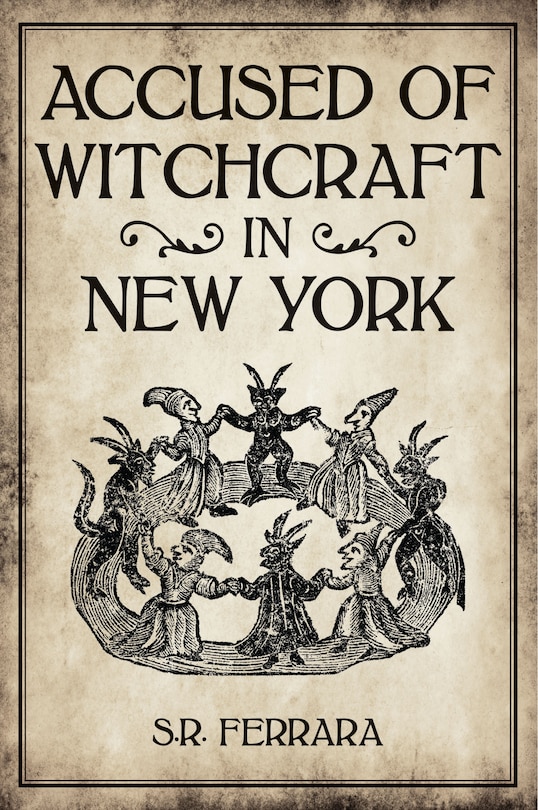 Front cover_Accused of Witchcraft in New York