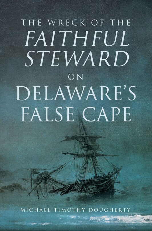 Couverture_Wreck of the Faithful Steward on Delaware's False Cape, The