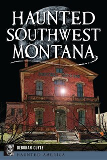 Front cover_Haunted Southwest Montana
