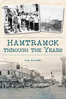 Hamtramck through the Years