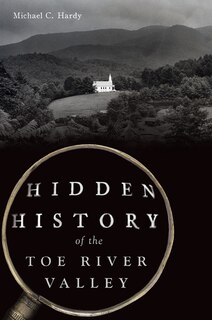 Front cover_Hidden History of the Toe River Valley