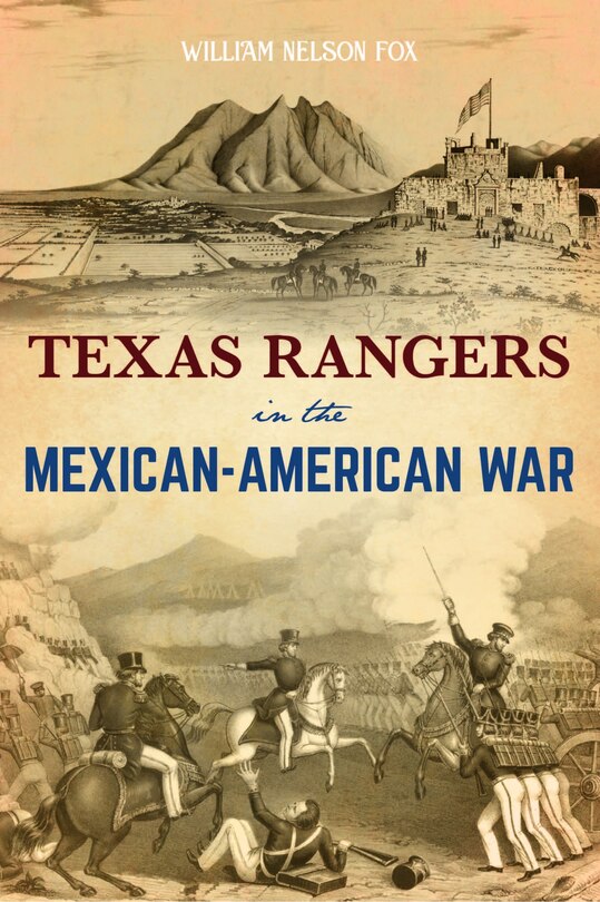 Front cover_Texas Rangers in the Mexican-American War