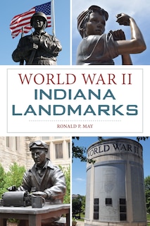 Front cover_World War II Indiana Landmarks