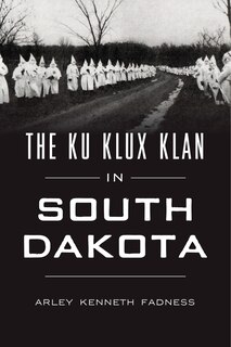 Front cover_The Ku Klux Klan in South Dakota